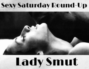 Lady Smut Sexy Saturday
