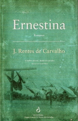 Ernestina, José Rentes de Carvalho