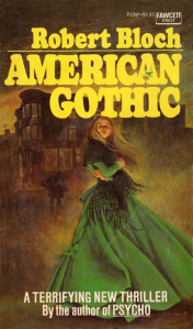 American Gothic, Robert Bloch
