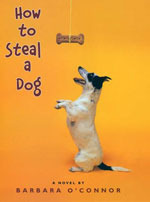 How to Steal a Dog by Barbara O'Connor