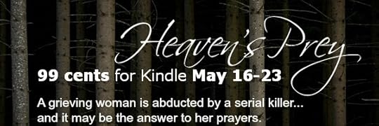 Heaven's Prey is 99 cents for Kindle from May 16-23