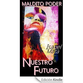 Maldito Poder de Isabel Mata Vicente