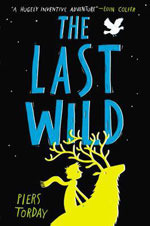 The Last Wild by Piers Torday