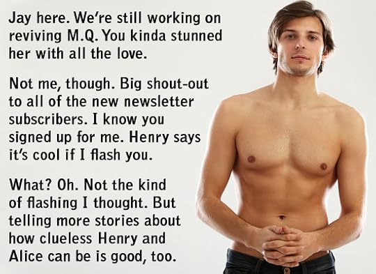 We made Jay the spokesman? But no one will read the words. They'll be looking at his shaggy hair and his sexy abs.