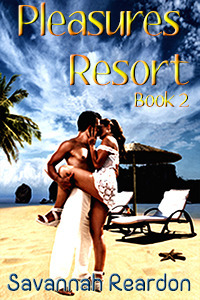 Pleasures Resort Book 2 by Savannah Reardon