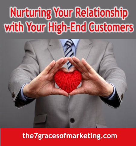 Nurturing Your Relationship with Your High-End Customers 