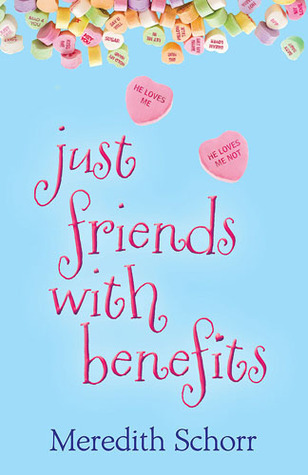 Just Friends With Benefits by Meredith Schorr