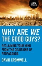 Why Are We The Good Guys?: Reclaiming Your…