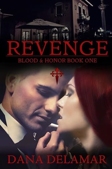 Revenge (Blood and Honor, #1) by Dana Delamar