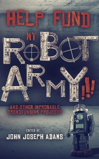 HELP FUND MY ROBOT ARMY!!!