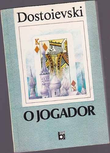 O Jogador - Dostoievski - Editora Bertrand