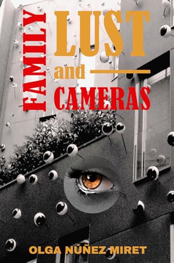 Family, lust and cameras by Olga Núñez Miret. Cover by Lourdes Vidal. Designer