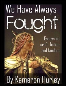 We Have Always Fought by Kameron Hurley