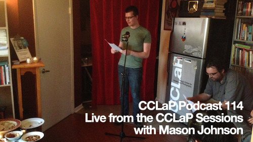 CCLaP Podcast 114: The CCLaP Sessions with Mason Johnson