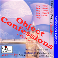Cherish Desire Singles: Object Confessions, Collection 1 Audiobook, Max, erotica