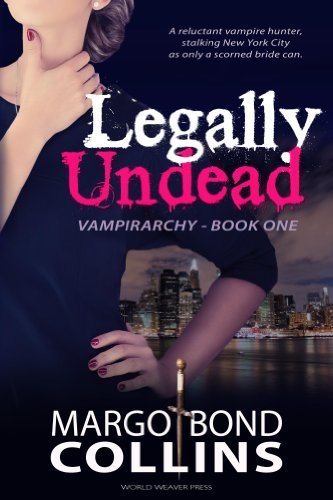 Legally Undead (Vampirarchy Book 1)