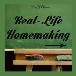 Real-Life Homemaking