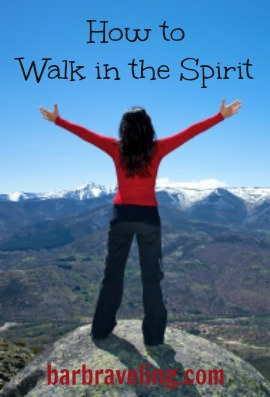 How to Walk in the Spirit