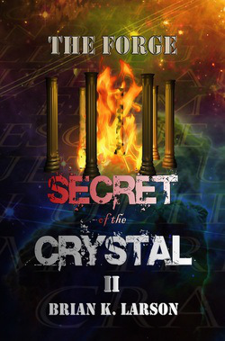 The Force (Secret of the Crystal II) by Brian Larson