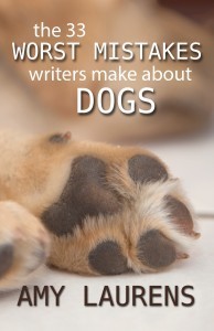 The 33 Worst Mistakes Writers Make About Dogs