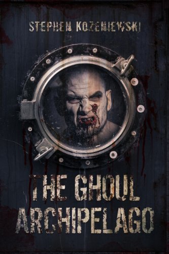 THE GHOUL ARCHIPELAGO: A Zombie Novel