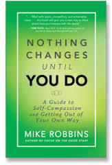 Mike Robbins Allison Rimm Nothing Changes Until You Do