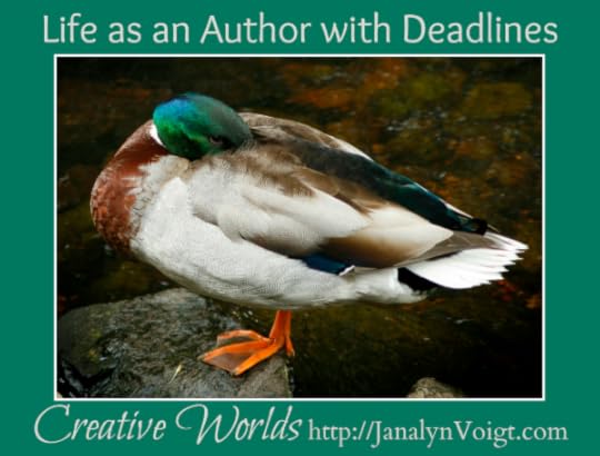Life as an Author with Deadlines | Creative Worlds of Janalyn Voigt