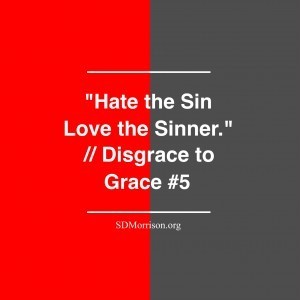 Love the sinner