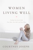Women Living Well by Courtney Joseph