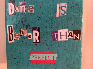 This now hangs above my desk as a gentle NUDGENUDGE in bright blue.