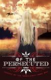  photo OfthePersecutedebookcover_zps2d325ed3.jpg