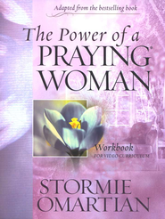 The Power of A Praying Woman: Participant's Guide - By: Stormie Omartian 