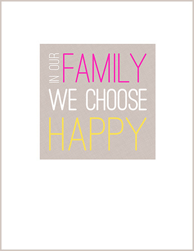 In Our Family We Choose Happy Art Print