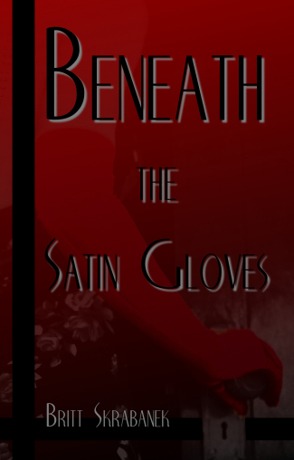 Beneath the Satin Gloves 