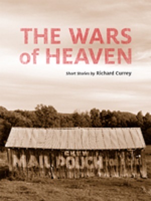 The Wars of Heaven, by Richard Currey