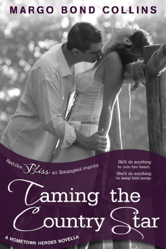 Taming the Country Star (Entangled Bliss) (Hometown Heroes)