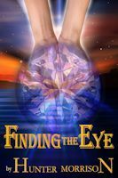 Finding the Eye by Jill Zeller as Hunter Morrison