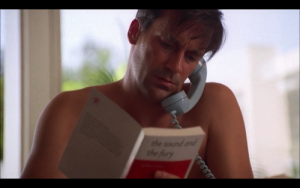 Not even Don can make The Sound and the Fury sexy enough to read me over the phone.
