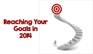 Reaching-Your-Goals-in-2014