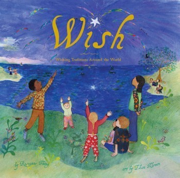 Wish: Wishing Traditions Aroud the World