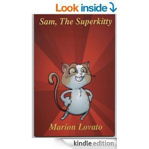 Sam, The Superkitty by Marion Lovato