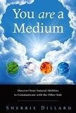 You Are a Medium by Sherrie Dillard