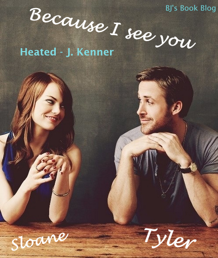 Tyler and Sloane from Heated by J. Kenner (Most Wanted book 2) - teaser from BJ's Book Blog