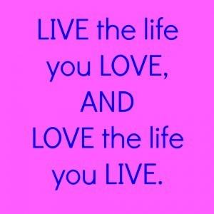 quote inspiration live life love