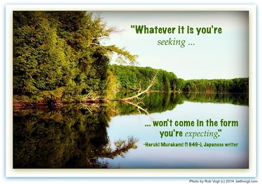 seek and expect Murakami quote 2014