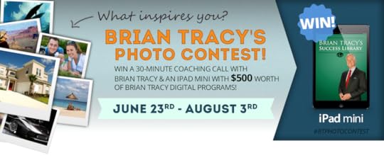 brian tracy photo contest success stories what inspires you