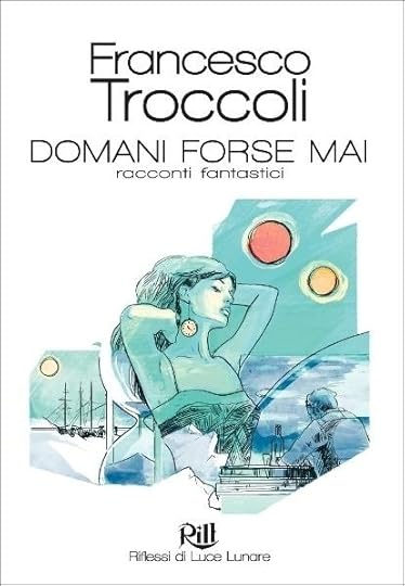 Più riguardo a Domani forse mai