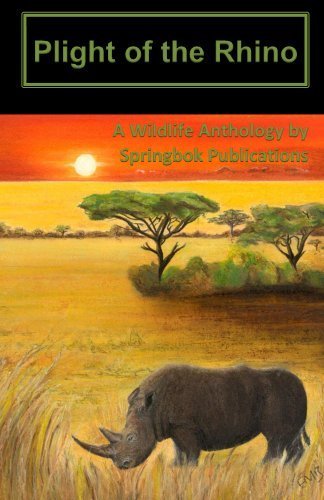 Plight of the Rhino (Springbok Publications Wildlife Anthology)
