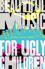 Beautiful Music for Ugly Children by Kirstin Cronn-Mills