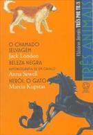TRES ANIMAIS: O CHAMADO SELVAGEM / BELEZA NEGRA / HEROI, O GATO